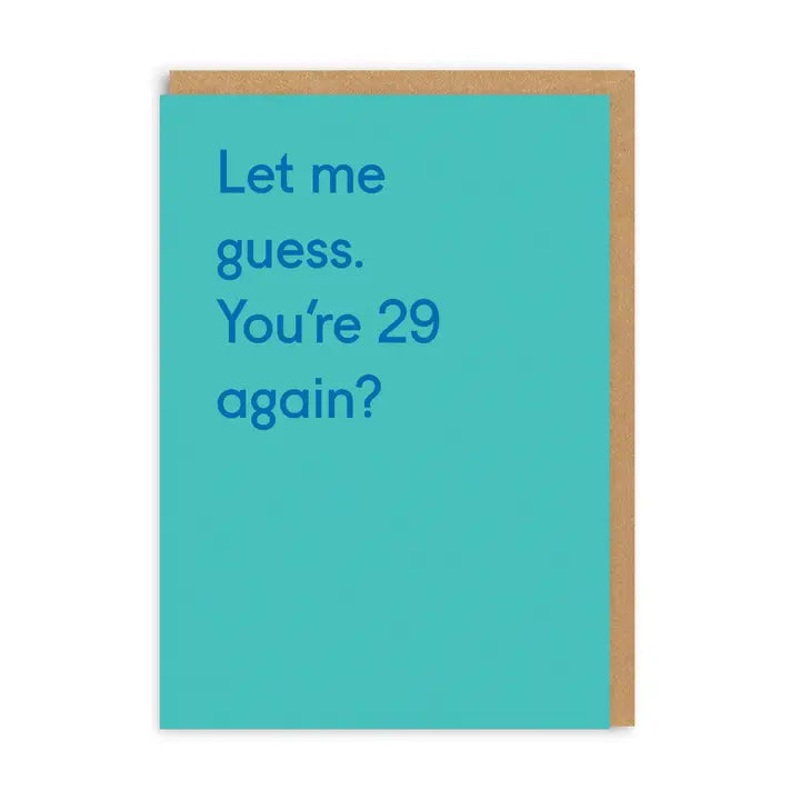 29 Again? Greeting Card