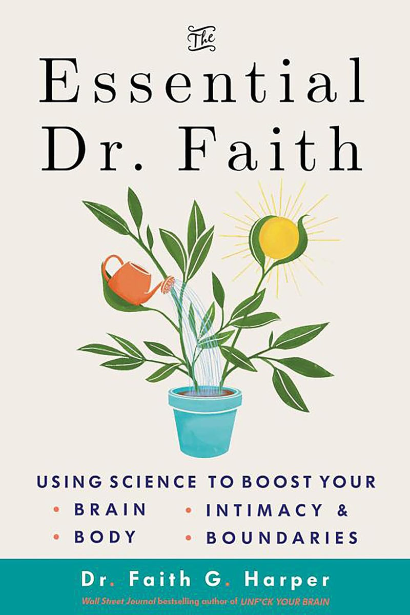 The Essential Dr. Faith: Using Science To Boost Your Brain