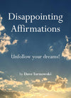 Disappointing Affirmations Hardcover