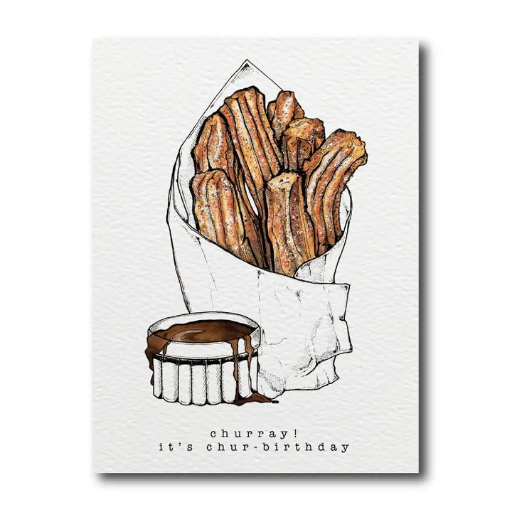 Churray! It's Chur-Birthday! Greeting Card