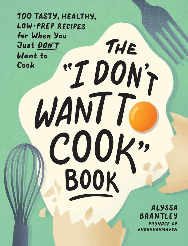 I Don't Want To Cook!