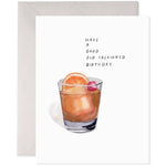 Old Fashioned | Birthday Greeting Card