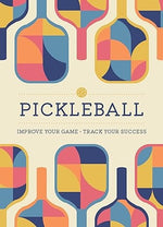 Pickleball Improve Your Game - Track Your Success
