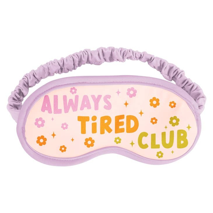 Sleep Mask Always Tired Club