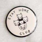 Stay Home Club Magnet