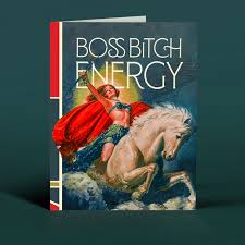 Boss Bitch Energy Female Empowerment Greeting Card