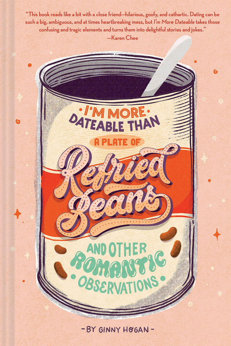 I'm More Dateable Than a Plate of Refried Beans Book