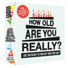How Old Are You Really?